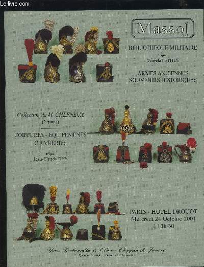 CATALOGUE DE VENTE AUX ENCHERES - BIBLIOTHEQUE MILITAIRE / ARMES ANCIENNES / SOUVENIRS HISTORIQUES / COIFFURES / EQUIPEMENTS CUIVRERIES - DROUOT 24 OCT. 2001.