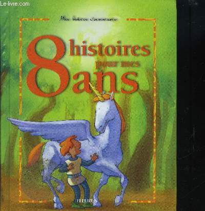 8 HISTOIRES POUR MES 8 ANS