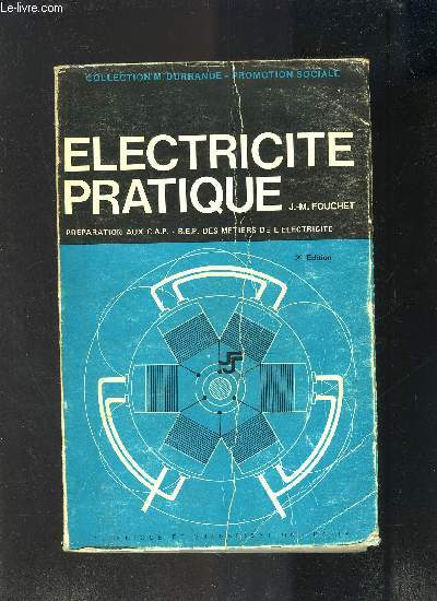 ELECTRICITE PRATIQUE- PREPARATION AUX CAP- BEP