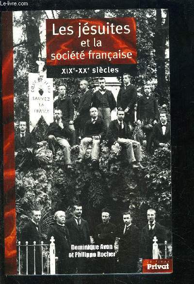 LES JESUITES ET LA SOCIETE FRANCAISE- XIXe-XXe S