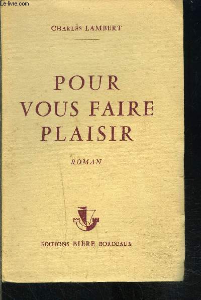 POUR VOUS FAIRE PLAISIR