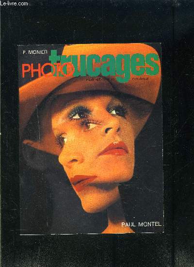 PHOTO TRUCAGES- NOIR ET BLANC COULEUR