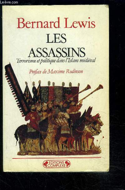 LES ASSASSINS- TERRORISME ET POLITIQUE DANS L ISLAM MEDIEVAL