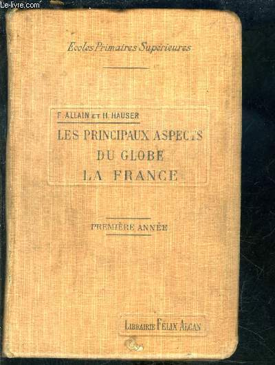 LES PRINCIPAUX ASPECTS DU GLOBE- LA FRANCE- ECOLE PRIMAIRE SUPERIEURE- 1re anne