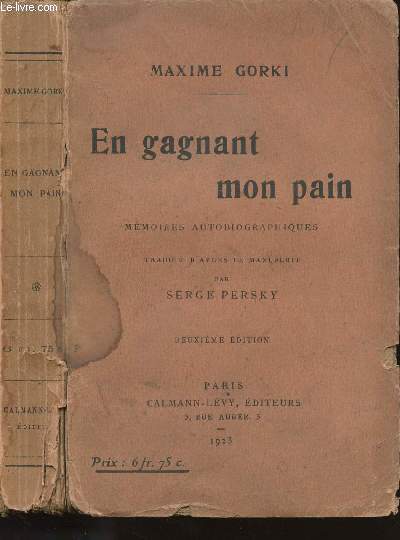 EN GAGNANT MON PAIN - MEMOIRES AUTOBIGRAPHIQUES.