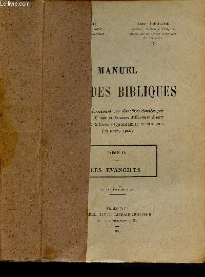 MANUEL D'ETUDES BIBLIQUES - TOME IV : LES EVANGILES.
