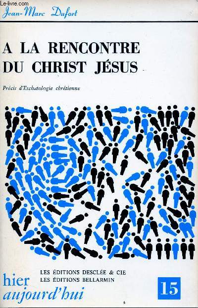 A LA RENCONTRE DU CHRIST JESUS