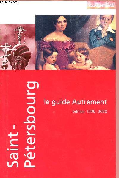 SAINT PETERSBOURG - LE GUIDE AUTREMENT