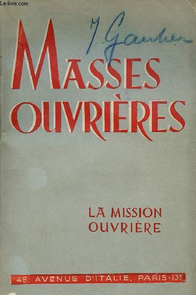 MASSES OUVRIERES N3 - 1944 : Ecriture sainte et pastorale : Pour lire l'Epritre aux Hebreux, par H-M Feret/  Liturgie du travail, par Theologus / Enqute sur la pratique catholique ouvrire. De la J.O.C belge au M.P.F,etc