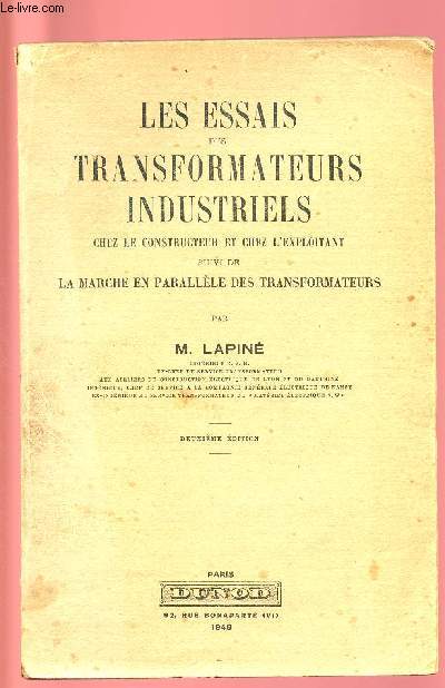 LES ESSAIS DES TRANSFORMATEURS INDUSTRIELS CHEZ LE CONSTRUCTEUR ET CHEZ L'EXPLOITANT SUIVI DE LA MARCHE EN PARALLELE DES TRANSFORMATEURS