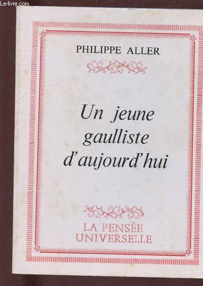 UN JEUNE GAULLISTE D'AUJOURD'HUI