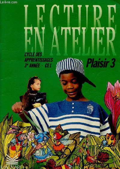 LECTURE EN ATELIER - CYCLE DES APPRENTISSAGES - 3E ANNEE - CE1 : PLAISIR 3