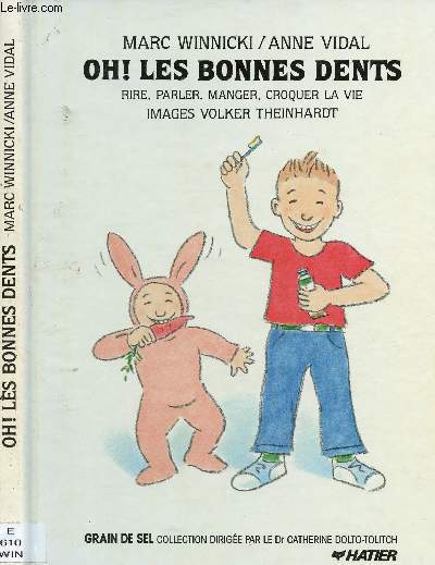 OH ! LES BONNES DENTS, Rire, parler, manger, croquer la vie - COLLECTION 
