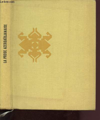 LA PROSE AZERBAIDJANAISE  (ANTHOLOGIE)