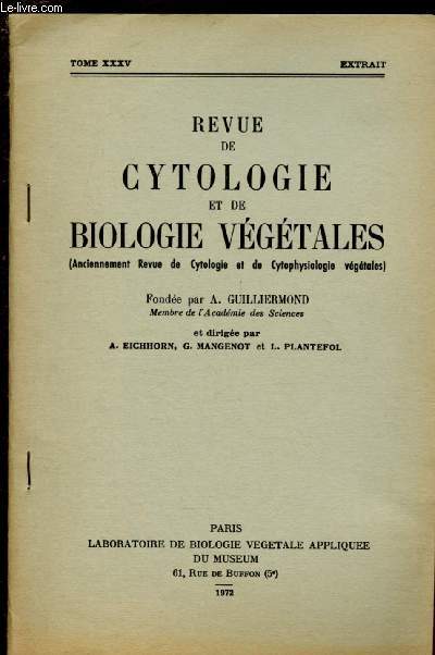 TOME XXXV - EXTRAIT DE LA REVUE DE CYTOLOGIE ET DE BIOLOGIE VEGETALES :  Le gamtophyte femelle de Selaginella denticulata (L.) Spring