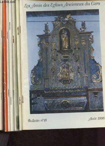 LES AMIS DES EGLISES ANCIENNES DU GERS - 7 REVUES : N16 - AOUT 1996 + N19 - DECEMBRE 1997 +N20 - JUILLET 1998 + N21 - DECEMBRE 1998 + N23 - DECEMBRE 1999 + N22 - SEPTEMBRE 1999 + N24 - SEPTEMBRE 2000