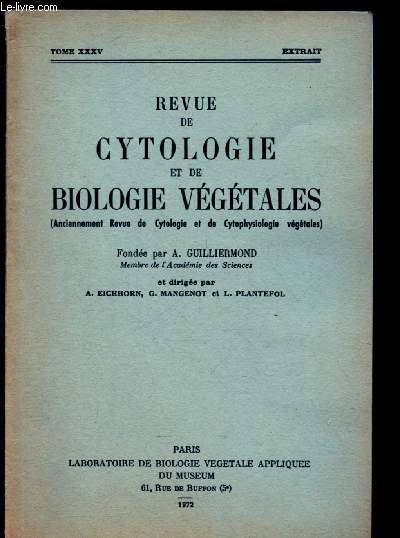TOME XXXV - EXTRAIT / REVUE DE CYTOLOGIE ET DE BIOLOGIE VEGETALES :  : Le gamtophyte femelle de Selaginella Krausianna (Kunze) A. Br III - Ultrastucture et dveloppement des archgones