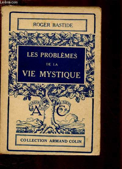 LES PROBLEMES DE LA VIE MYSTIQUE / COLLECTION ARMAND COLIN N136