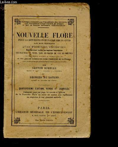 NOUVELLE FLORE POUR LA DETERMINATION FACILE DES PLANTES SANS MOTS TECHNIQUES - 2713 figures indites reprsentant tous les espces vasculaires des environs de PAris, dans un rayon de 100 kilomtres des dpartements de l'Eure, Eure-et-Loir,etc