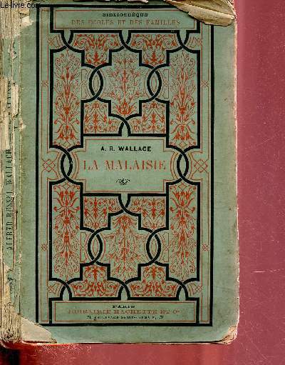 LA MALAISIE - RECITS DE VOYAGE ET ETUDE DE L'HOMME ET DEE LA NATURE - Abrgs par H. Vattemare. / BIBLIOTHEQUE DES ECOLES ET DES FAMILLES