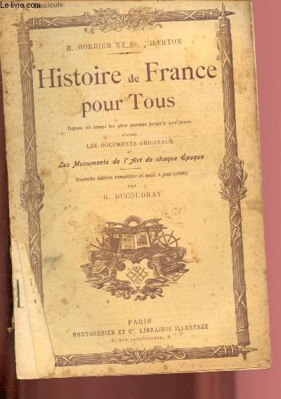 FASCICULE N 12 - FRANCE MONARCHIQUE (SUITE) - HISTOIRE DE FRANCE POUR TOUS depuis les temps les plus anciens usqu' nos jours d'aprs les documents originaux et les monuments de l'art de chaque poque