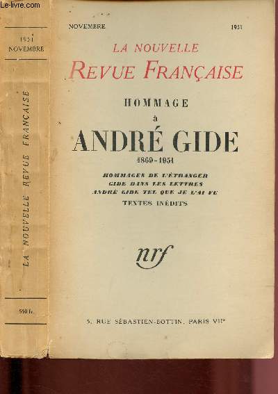 NOVEMBRE 1951 - LA NOUVELLE REVUE FRANCAISE - HOMMAGE A ANDRE GIDE : Hommage de l'tranger - Gide dans les lettres - Andr Gide tel que je l'ai vu - Textes indits.