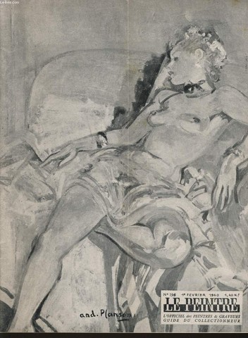 LE PEINTRE l'officiel des peintres et graveurs - guide du collectionneur bi mensuel n198 : Andr Planson (muse Galliera), notes de Marcel Zahar, peindre pour ne rien peindre, Jean Mosellan, cent oeuvres le Gauguin, Vlaminck, de toutes les couleurs,...