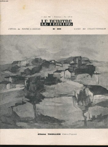 LE PEINTRE l'officiel des peintres et graveurs - guide du collectionneur bi mensuel n202 : Eliane Thollier (galerie Suillerot), notes de Marcel Zahar, Marquet  bordeaux, Georges Rouault, Recettes de peinture, Enseigne de Gersaint, les expositions,