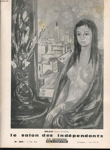 LE PEINTRE l'officiel des peintres et graveurs - guide du collectionneur bi mensuel n204 : Braig (galerie Boissire), notes de Marcel Zahar, un grand livre de Georges Isarlo, les indpendants, de toutes les couleurs, georges seurat, les expositions, ...