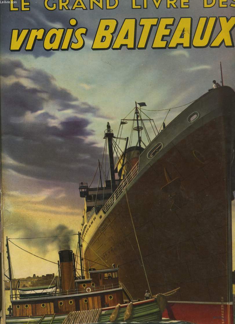 LE GRAND LIVRE DES VRAIS BATEAUX