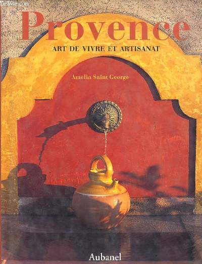 PROVENCE art de vivre et artisanat