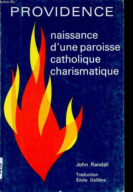 PROVIDENCE naissance d'une paroisse catholique charismatique