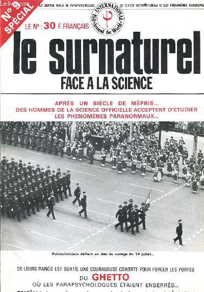 LE SURNATUREL FACE A LA SCIENCE n9 : Aprs un sicle de mpris... Des hommes de la science officielle acceptent d'tudier les phnomnes paranormaux...