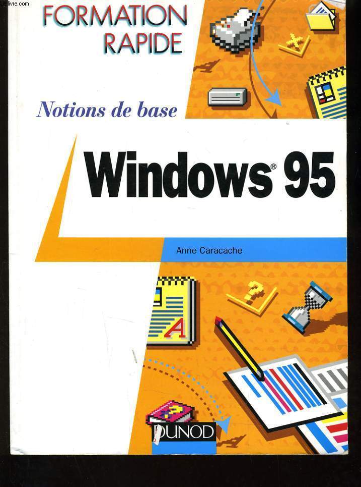NOTIONS DE BASE WINDOWS 95 (formation rapide)