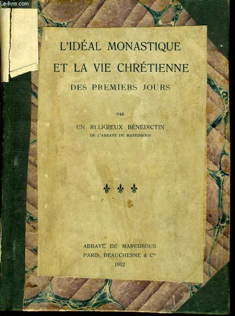 L'IDEAL MONASTIQUE ET LA VIE CHRETIENNE DES PREMIERS JOURS