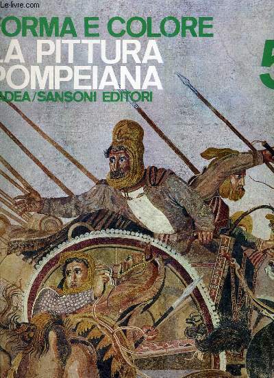 FORMA E COLORE I GRANDI CICLI DELL'ARTE LA PITTURA POMPEIANA