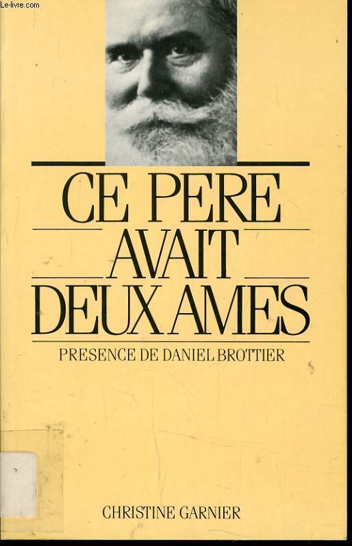 CE PERE AVAIT DEUX AMES prsence de Daniel BROTTIER