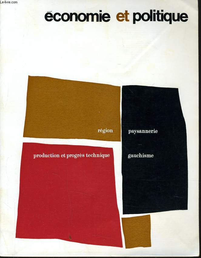 ECONOMIE ET POLITIQUE (revue marxiste d'conomie) n 170 : Rgion - Paysannerie - Production et progrs technique - Gauchisme