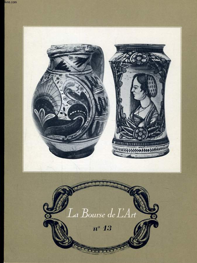 LA BOURSE DE L'ART N13 - LES MAJOLIQUES
