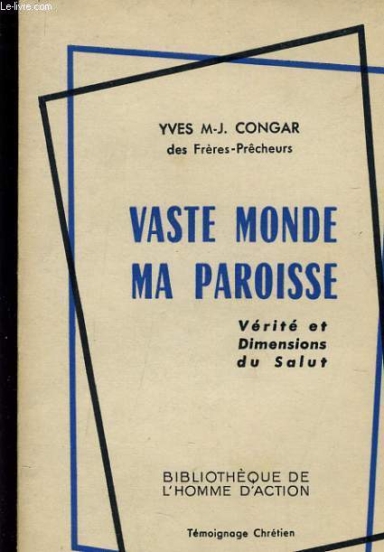 VASTE MONDE MA PAROISSE - VERITE ET DIMENSIONS DU SALUT