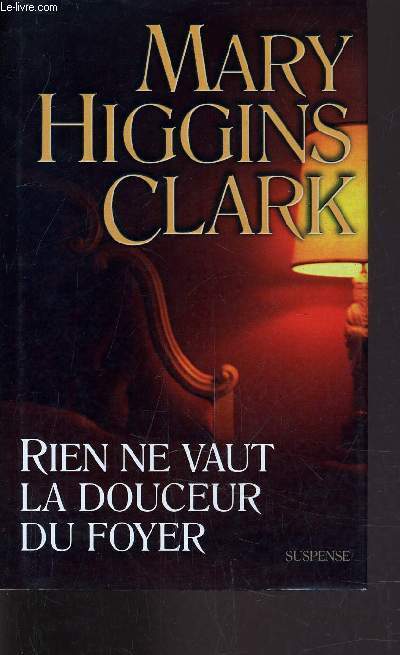 RIEN NE VAUT LA DOUCEUR DU FOYER.