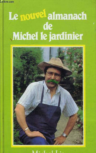 LE NOUVEL ALMANACH DE MICHEL LE JARDINIER.