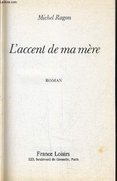 L'ACCENT DE MA MERE.