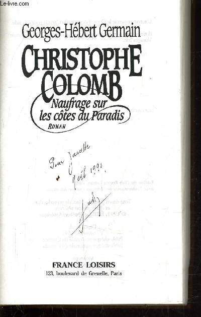 CHRISTOPHE COLOMB - NAUFRAGES SUR LES COTES DU PARADIS.