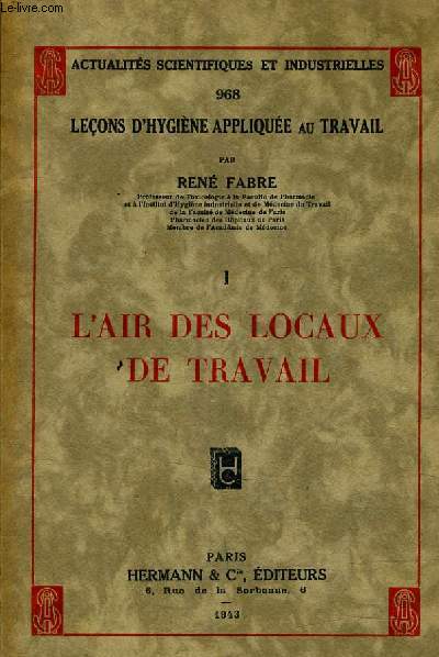 ACTUALITES SCIENTIFIQUES ET INDUSTRIELLES 968 LECONS D'HYGIENE APPLIQUEE AU TRAVAIL