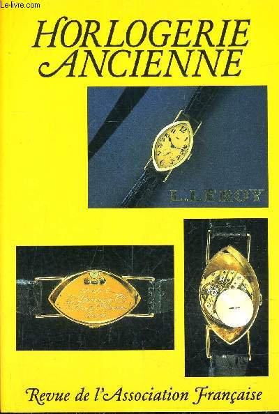 HORLOGERIE ANCIENNE REVUE  N47 - ASSOCIATION FRANCAISE DES AMATEURS D'HORLOGERIE ANCIENNE - 2000.