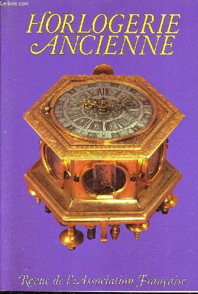 HORLOGERIE ANCIENNE REVUE  N45 - ASSOCIATION FRANCAISE DES AMATEURS D'HORLOGERIE ANCIENNE - 1999.