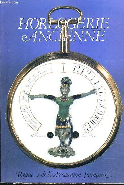 HORLOGERIE ANCIENNE REVUE  N27 - ASSOCIATION FRANCAISE DES AMATEURS D'HORLOGERIE ANCIENNE - 1990.