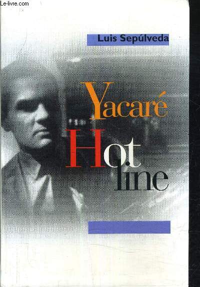 YACARE HOT LINE.