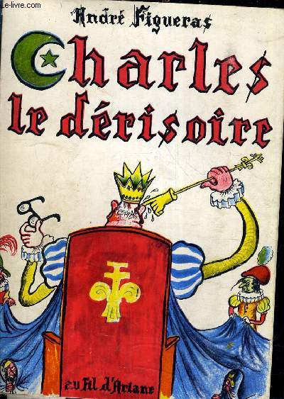 CHARLES LE DERISOIRE - PIECE EN 5 ACTES.